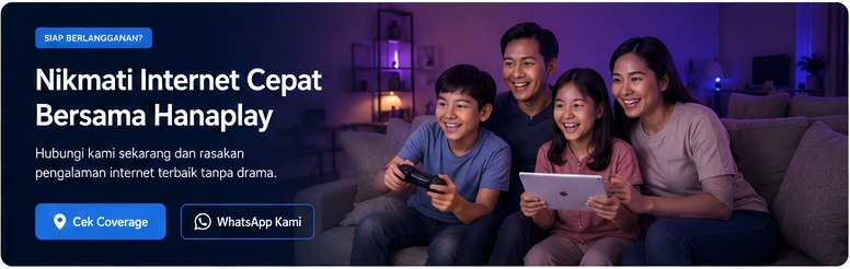 Streaming dan hiburan dengan internet Hanaplay
